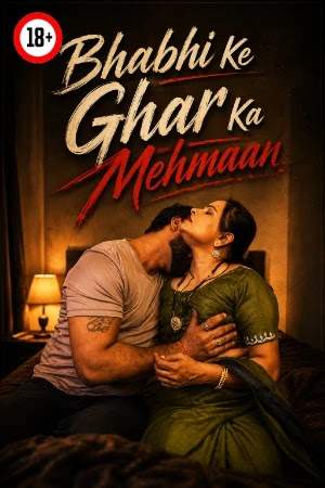 Bhabhi Ke Mehmaan Uncut (2026) Unrated (2026)