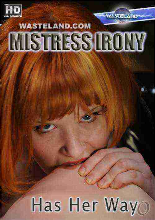 [18+] Mistress Irony Has Her Way