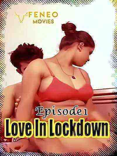 Love In Lockdown (2023) Season 1 Episode 1 Feneo Movies (2023)
