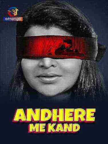Andhere Me Kand (2023) Season 1 Episode 1 Atrangii Originals (2023)