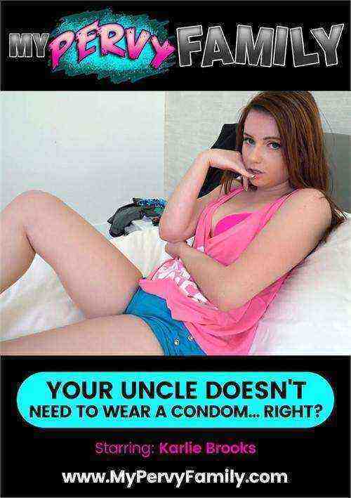 [18+] Your Uncle Doesn't Need To Wear A Condom...right?