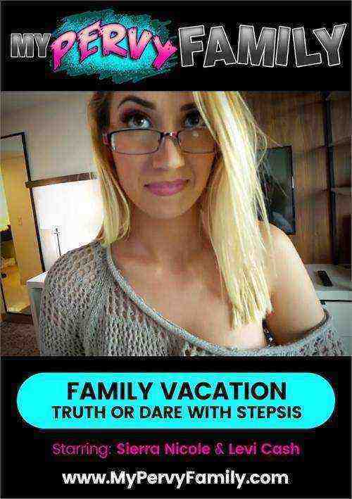 [18+] Family Vacation - Truth Or Dare With Stepsis