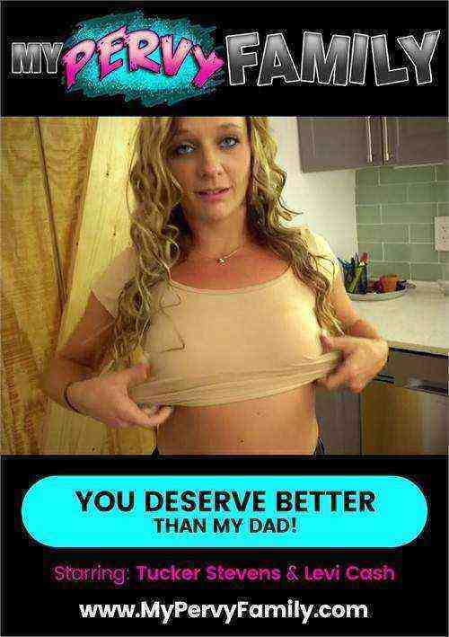 [18+] You Deserve Better Than My Dad!