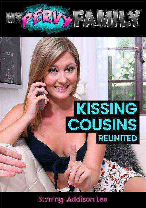 [18+] Reunited Kissing Cousins