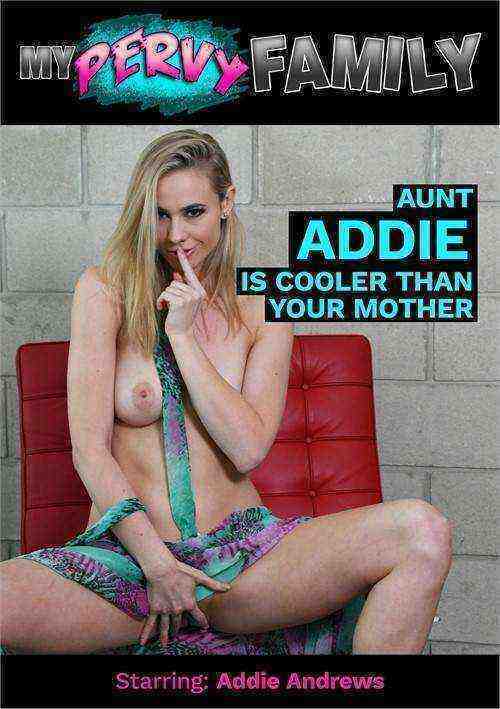 [18+] Aunt Addie Is Cooler Than Your Mother