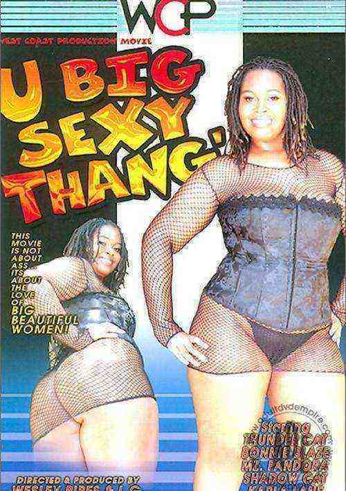 [18+] U Big Sexy Thang!
