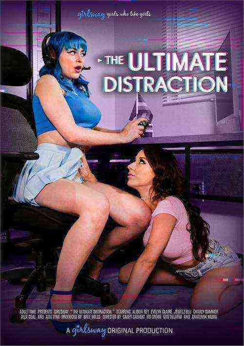 [18+] The Ultimate Distraction