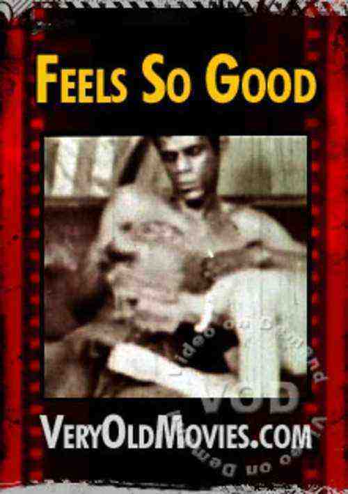 [18+] Feels So Good (veryoldmovies)