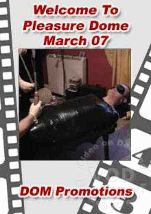 [18+] Welcome To Pleasure Dome March 07