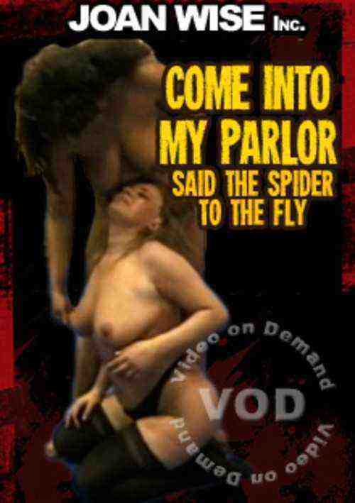 [18+] Come Into My Parlor Said The Spider To..