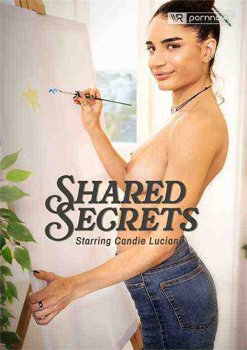 [18+] Shared Secrets Starring Candie Luciani