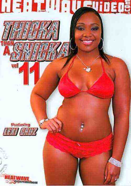 [18+] Thicka Than A Snicka 11