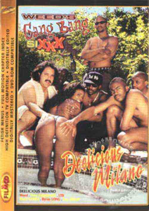 [18+] Weed's Gang Bang Sixxx - Deelicious Milano