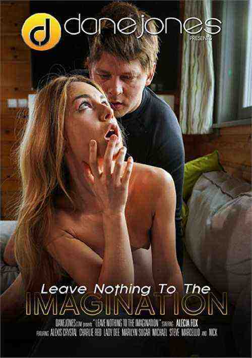 [18+] Leave Nothing To The Imagination