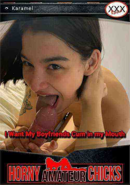 [18+] I Want My Boyfriends Cum In My Mouth