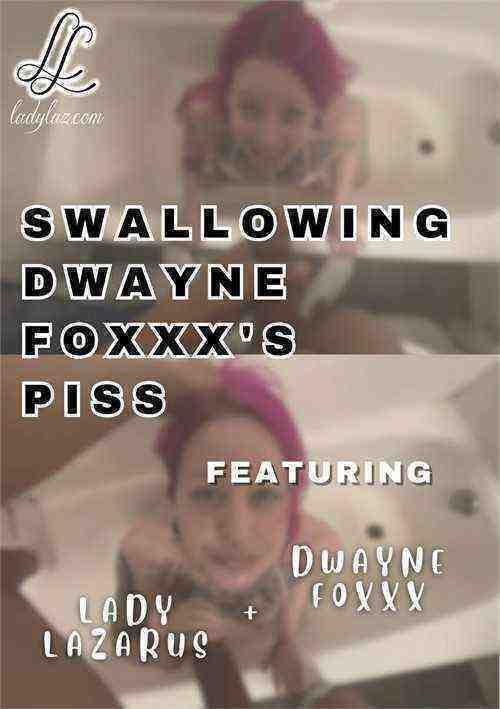 [18+] Swallowing Dwayne Foxxx's Piss