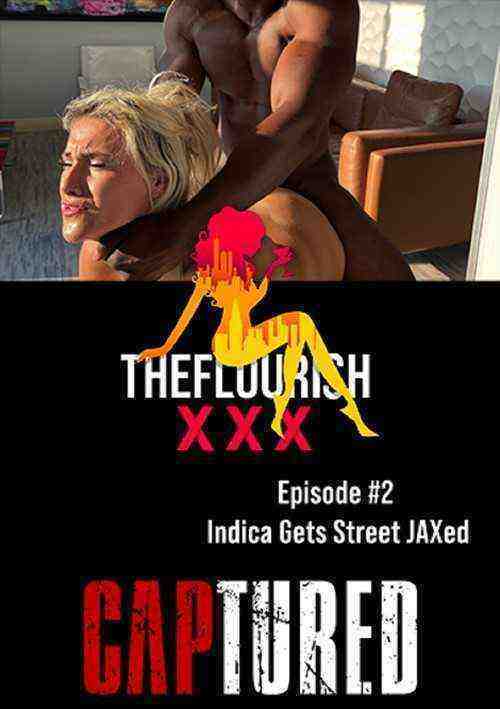 [18+] Captured Episode 2 - Indica Gets Street Jaxed
