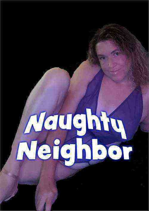 [18+] Naughty Neighbor