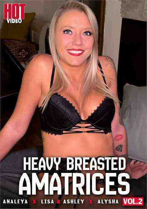 [18+] Heavy Breasted Amatrices 2