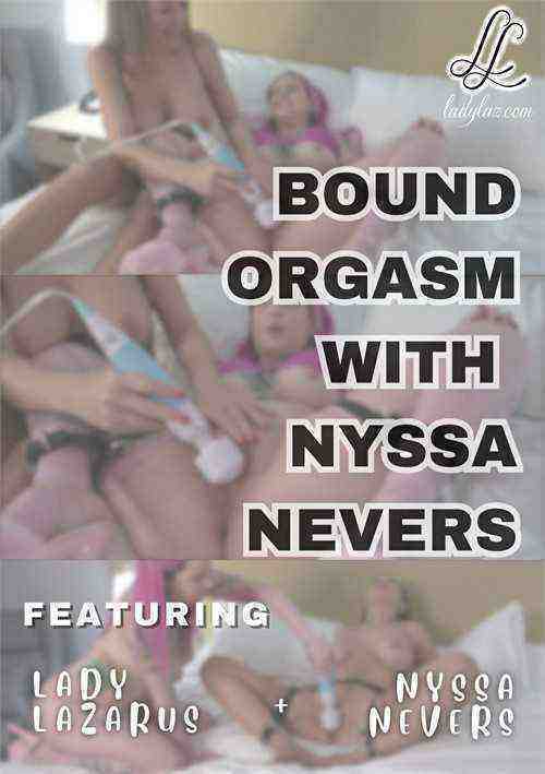 [18+] Bound Orgasm Iwth Nyssa Nevers