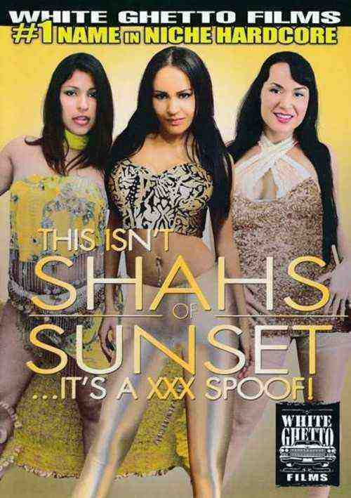 [18+] This Isn't Shahs Of Sunset...it's A Xxx Spoof!