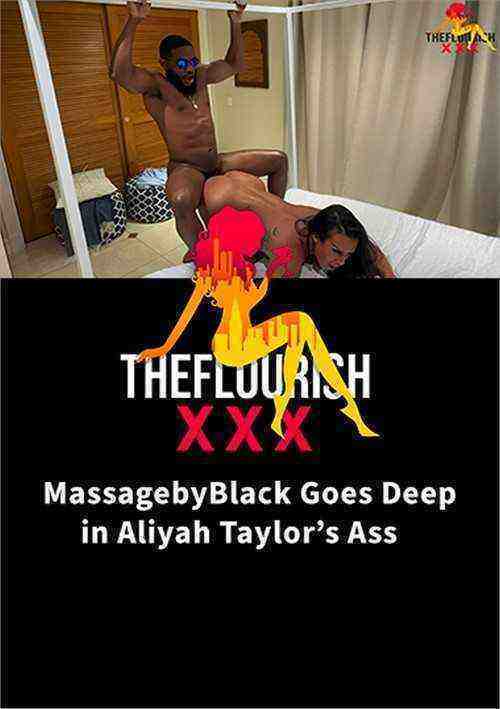 [18+] Massagebyblack Goes Deep In Aliyah Taylor Ass