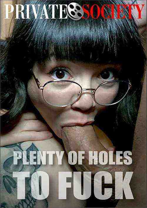 [18+] Plenty Of Holes To Fuck