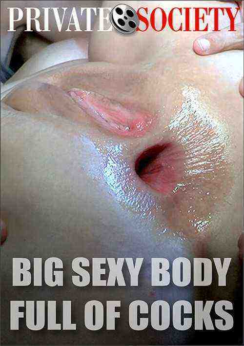 [18+] Big Sexy Body Full Of Cocks