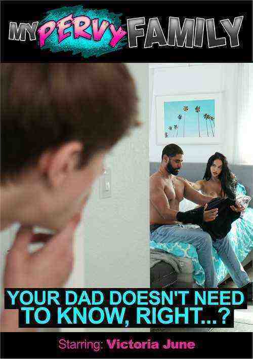 [18+] Your Dad Doesn't Need To Know, Right...?