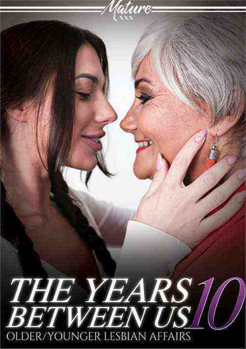 [18+] The Years Between Us 10: Older/younger Lesbian Affairs