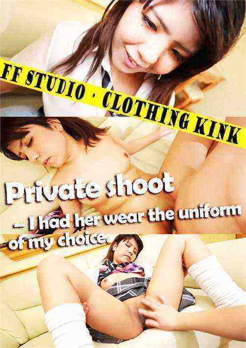 [18+] Private Shoot- I Had Her Wear The Uniform Of My Choice