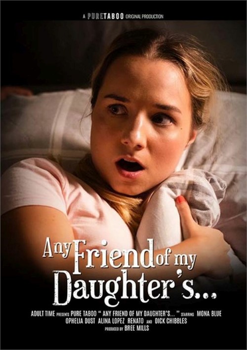 [18+] Any Friend Of My Daughter's...
