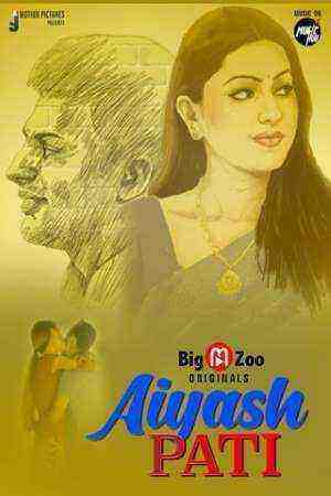 Aiyash Pati (2021) Season 1 Episode 1 Big Movie Zoo Originals (2021)