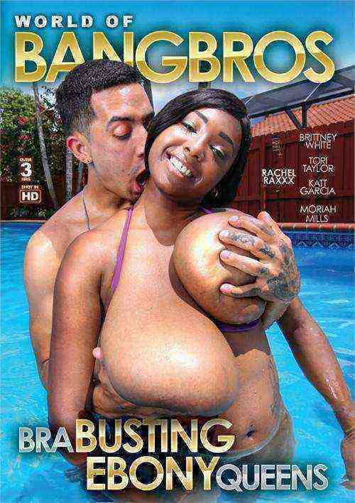 World Of Bang Bros: Bra Busting Ebony Queens