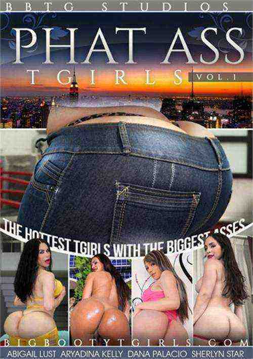 Phat Ass TGirls