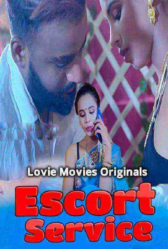 Escort Service (2021) Season 1 Episode 1 Lovemovies Uncut (2021)