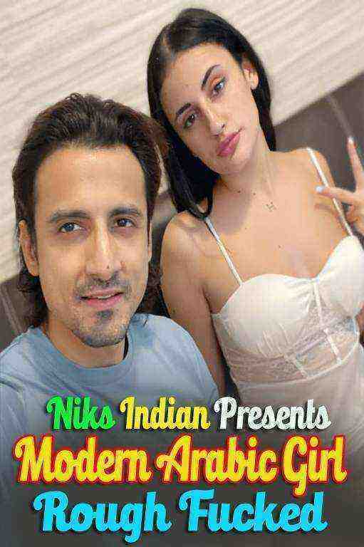 Modern Arabic Girl Rough Fucked (2021) Niksindian Originals (2021)