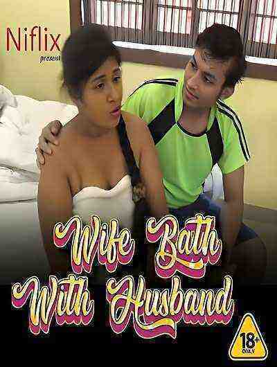 Wife Bath With Husband (2023) Niflix Originals (2023)
