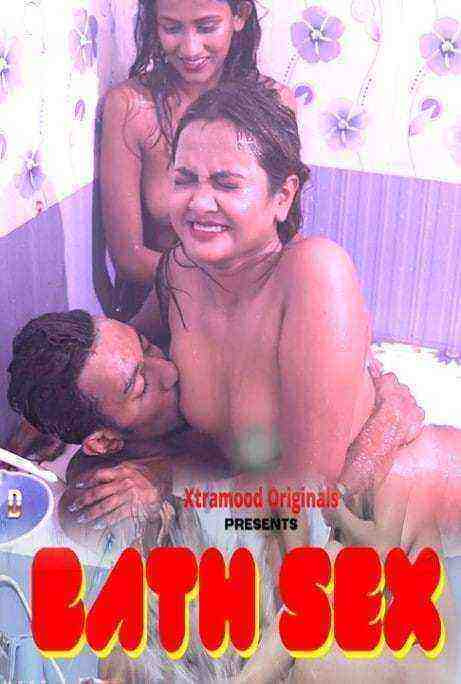 Bath Sex (2021) Xtramood Originals (2021)
