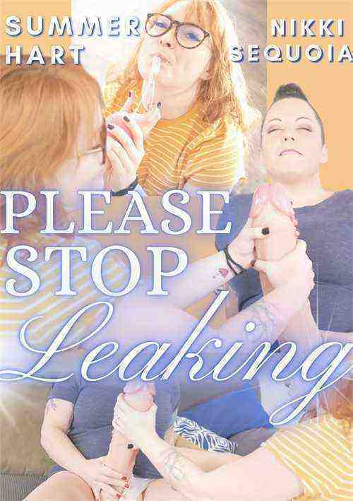 [18+] Please Stop Leaking