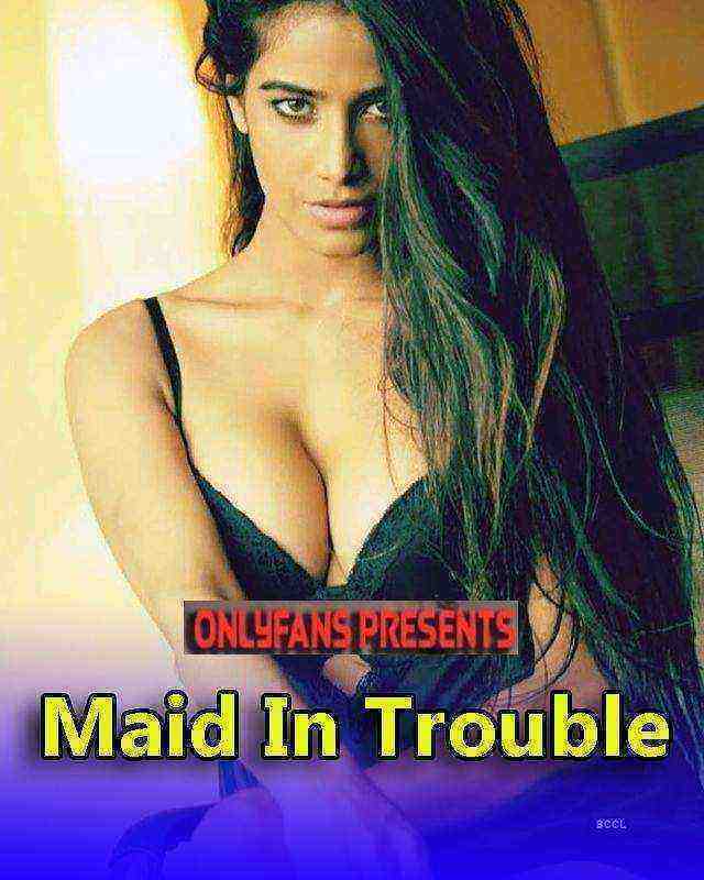 Maid In Trouble (2021) Onlyfans Poonam Pandey (2021)