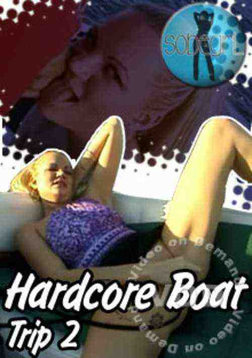 [18+] Hardcore Boat Trip 2