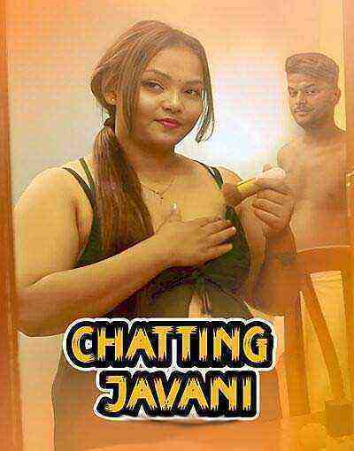 Chatting Javani Uncut (2025) Unrated (2025)