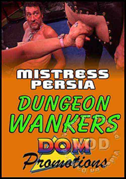 [18+] Mistress Persia - Dungeon Wankers
