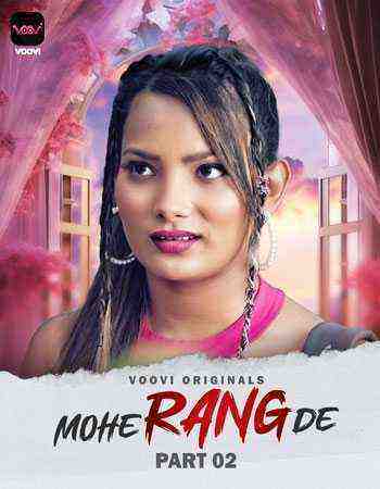 Mohe Range De (2024) Season 1 Episode 3 Voovi Originals (2024)