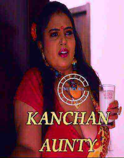 Kanchan Aunty (2020) Season 1 Episode 1 Nuefliks Originals (2020)