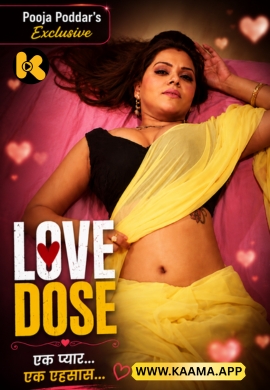 Love Dose (2026) Kaama Originals (2026)