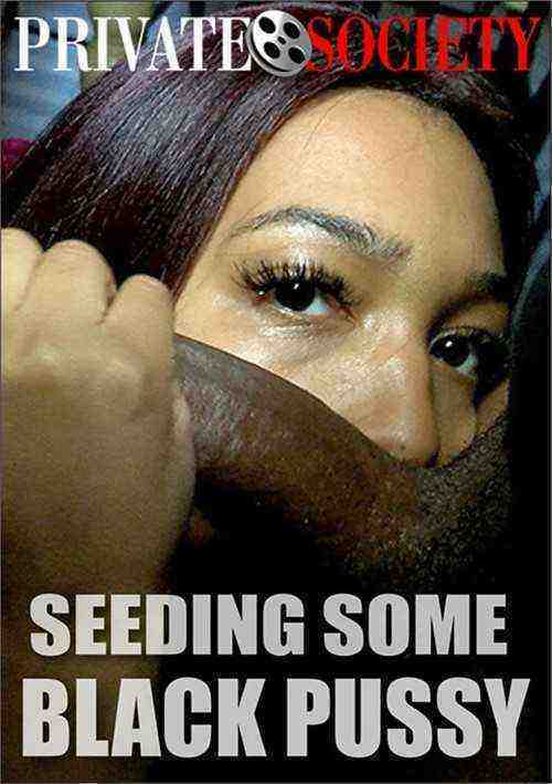 [18+] Seeding Some Black Pussy