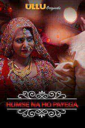 Humse Na Ho Payega (CharmSukh) 2020 Ullu Originals
