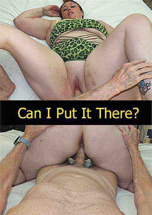 [18+] Can I Put It There?